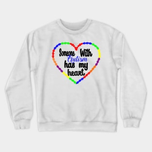 Someone with Autism has my heart Crewneck Sweatshirt